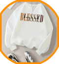 You're Blessed sweatshirt